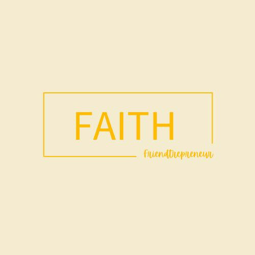 faith friendtrepreneur